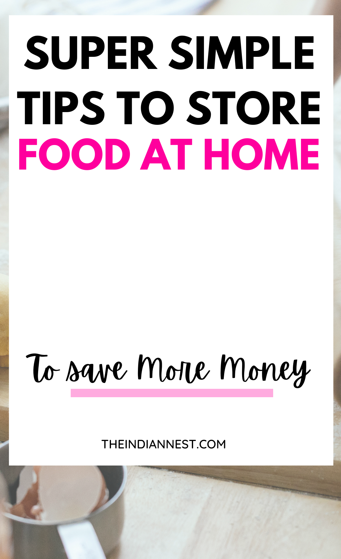 Smart Food-Storage Tips For Avoiding Waste And Saving Money. 
