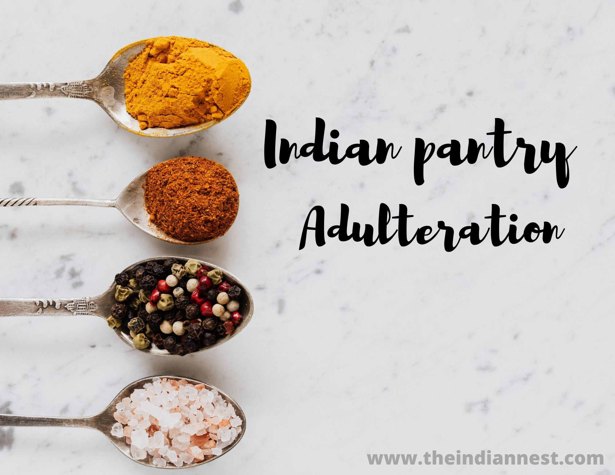 Indian pantry adulteration in the market