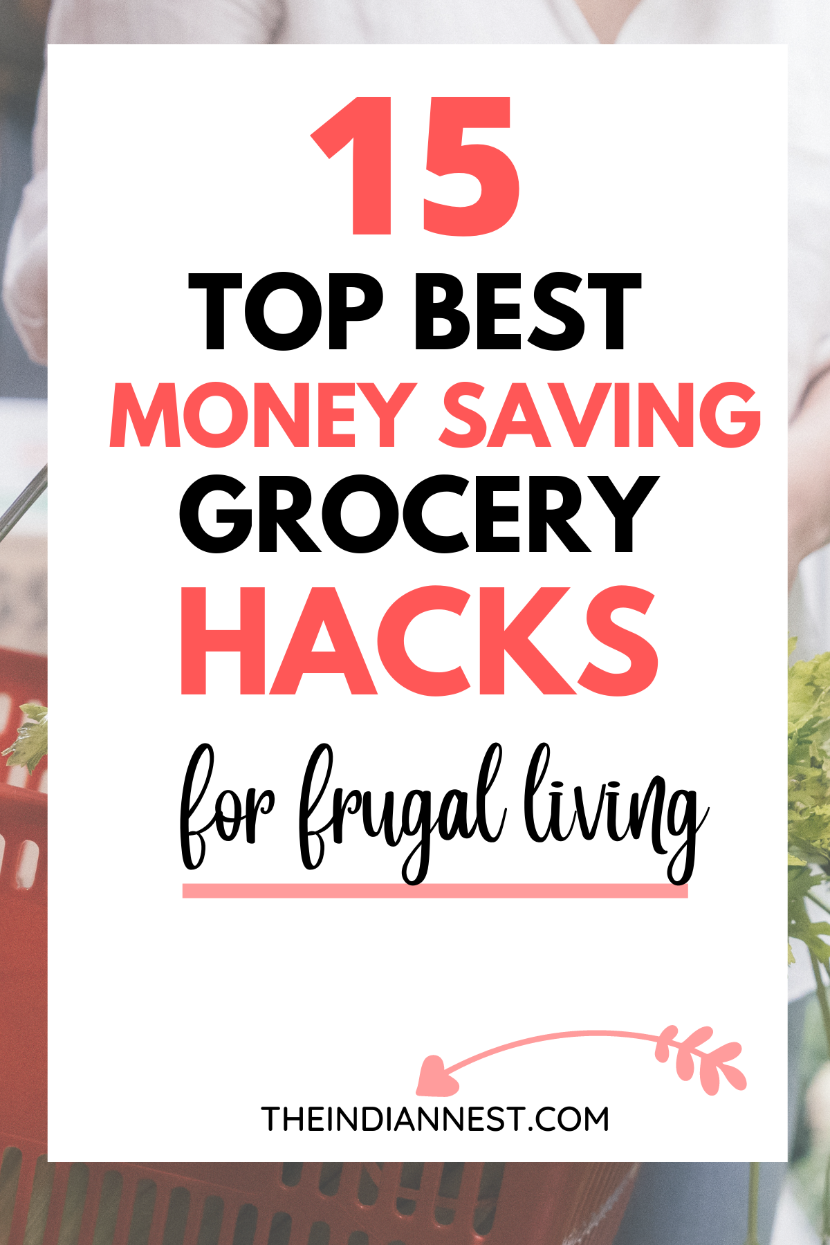 How to Save Money on Groceries: 15 Smart Grocery Shopping Tips and hacks