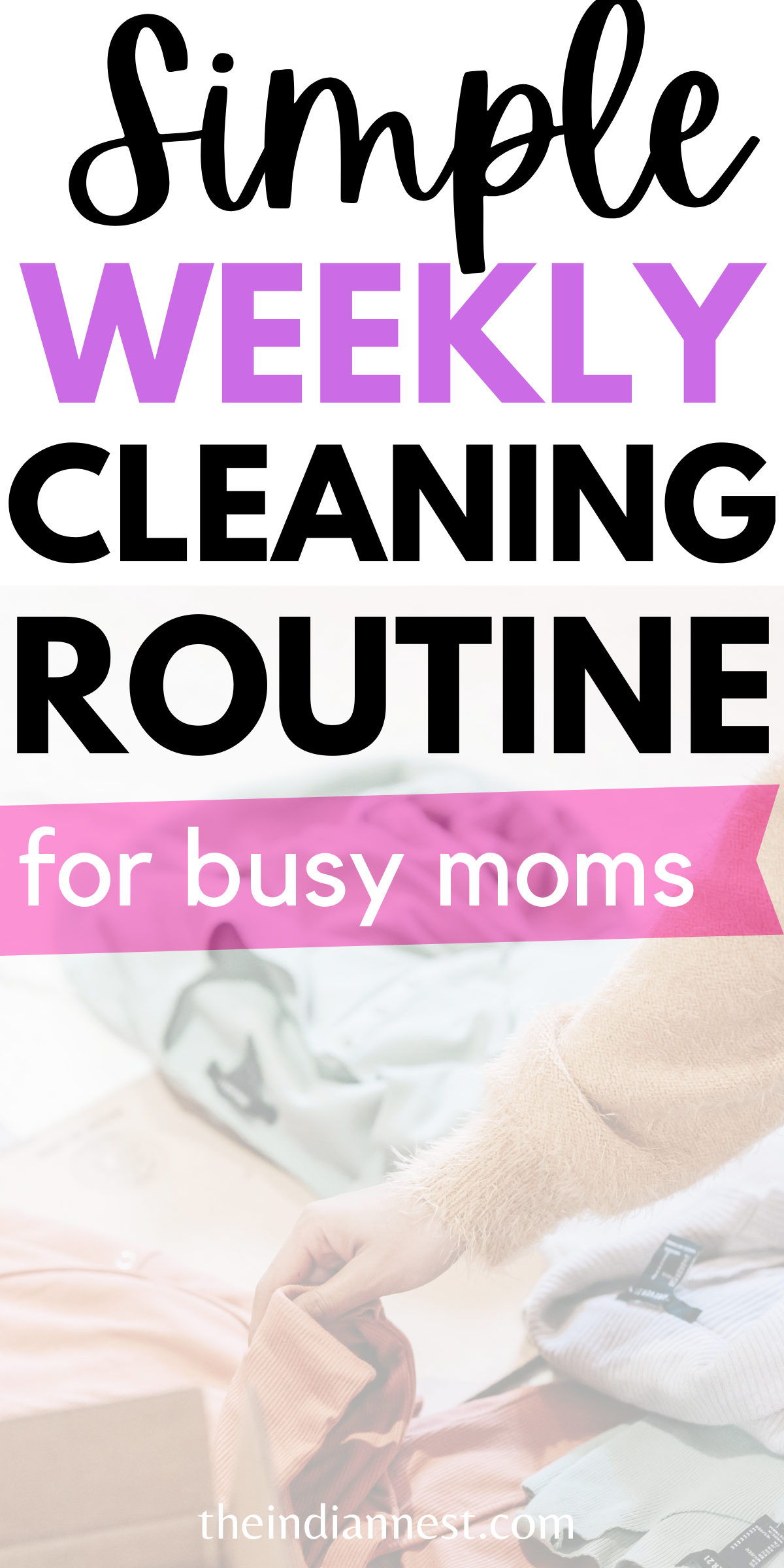 What is a good weekly cleaning schedule? How do working moms find time to clean? How to Create a Realistic Working Mom Cleaning Schedule. The Ultimate Weekly Cleaning Schedule. Here you have simple and easy easy cleaning schedule for busy and working mom.