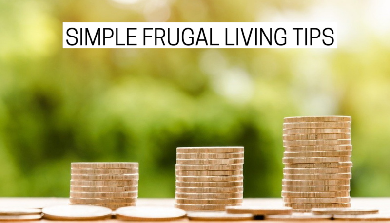 Simple Frugal Living Tips 