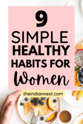 Healthy Habits for Women. However, there are some easy to implement habits that all healthy girls practice to make sure they’re feeling energized, fit, and fabulous.