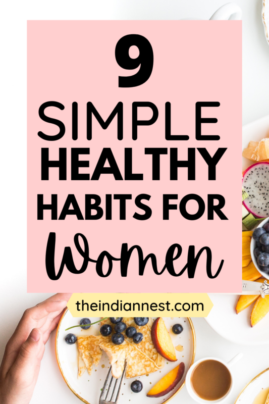 Simple Healthy Habits for Women - The Indian Nest