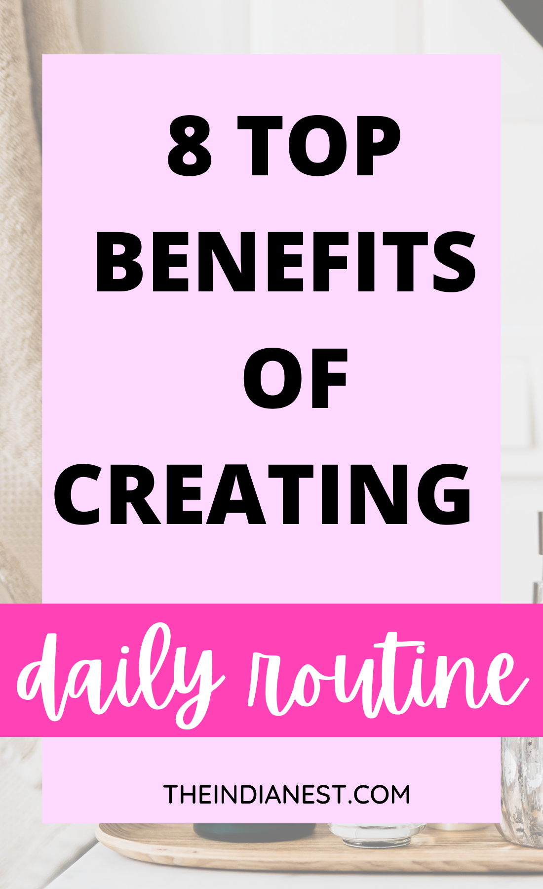 amazing benefits of creating a daily routine 