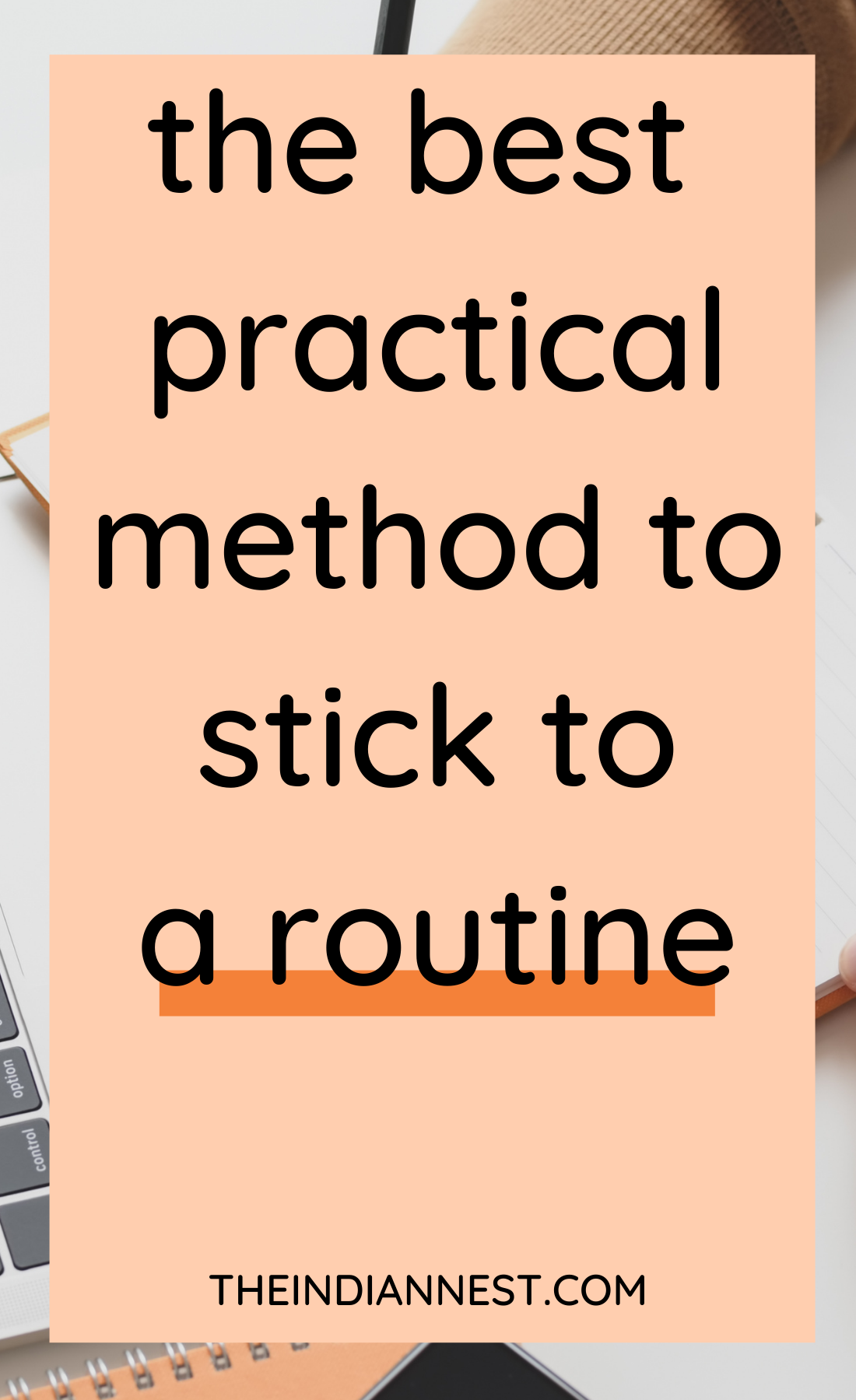 How to create a daily routine that works for you