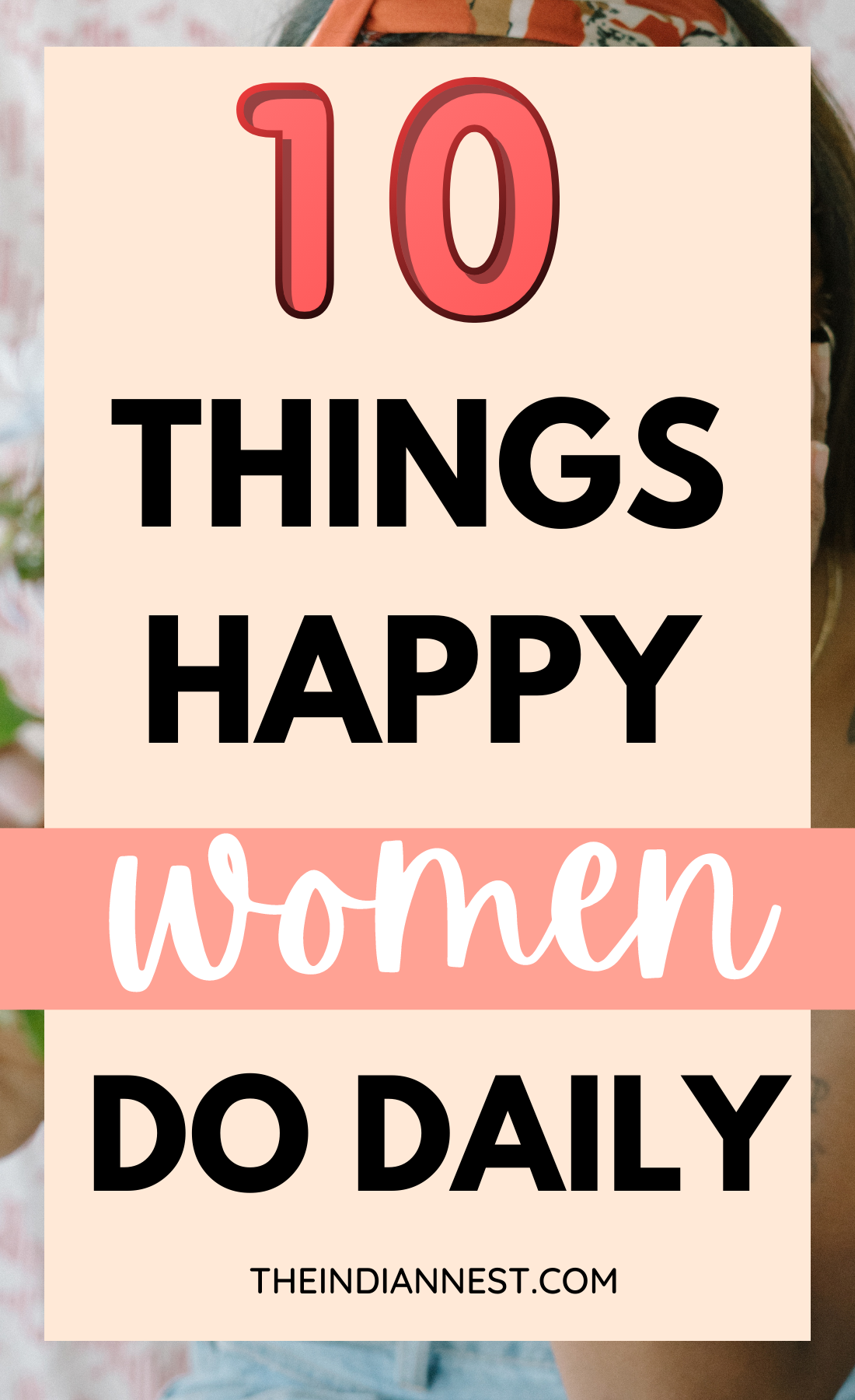 10 things happy women do daily.
