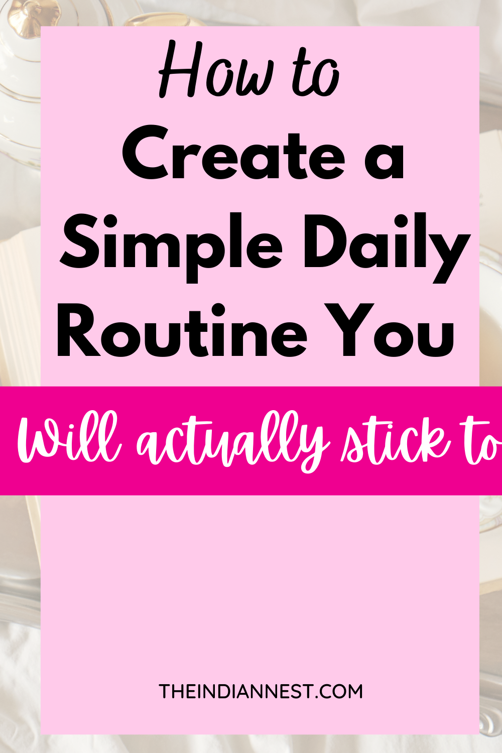 how to create daily routine that sticks