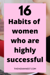 She sets goals for herself and puts into place an action plan to achieve those goals. Best habits of women who are highly successful.