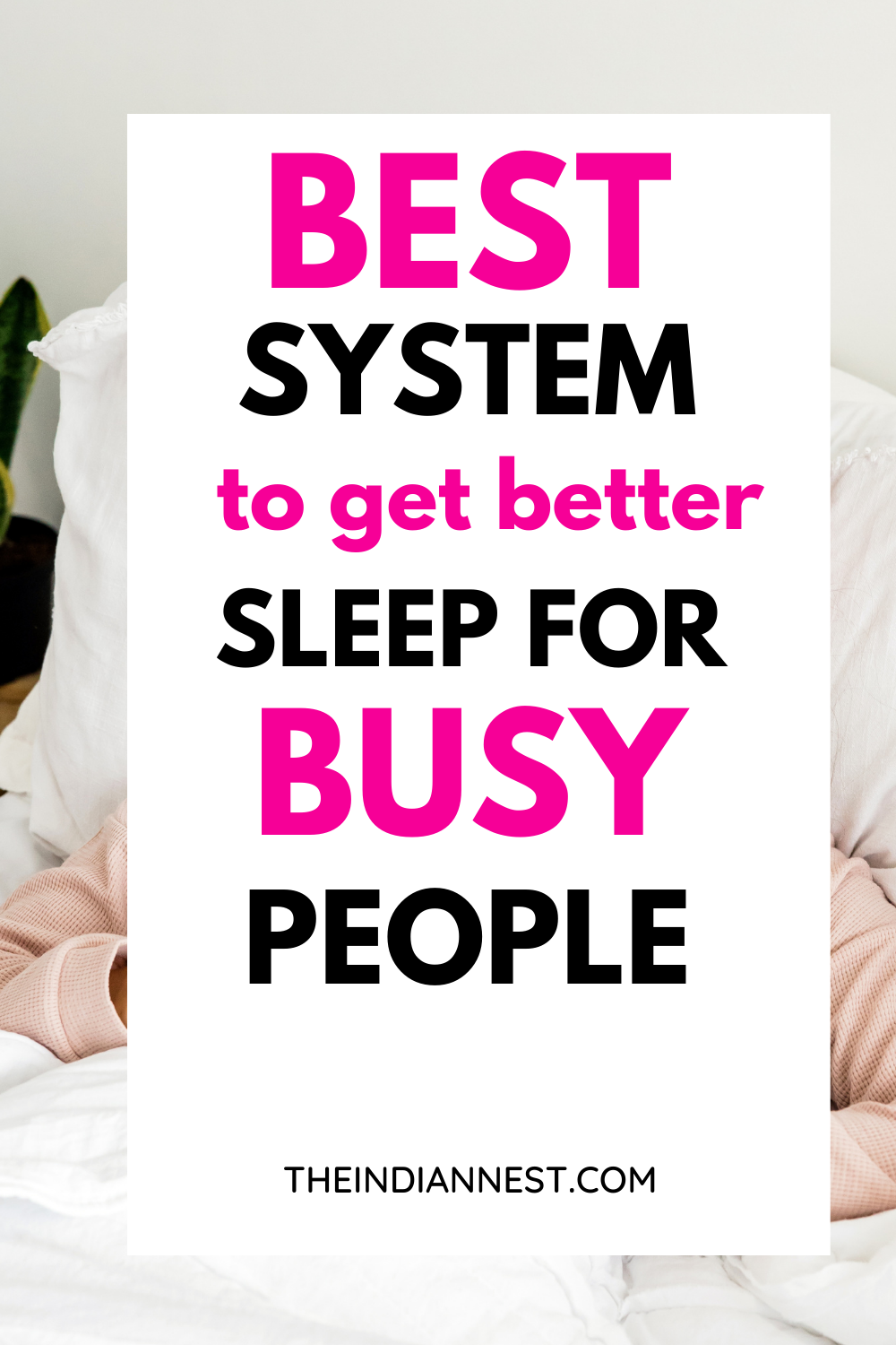 These best system to get better sleep gives you more energy and productive during the day