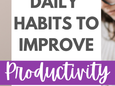 Daily Habits to Improve Productivity