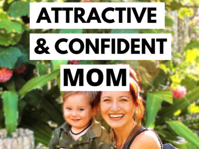 habits of attractive and confident moms