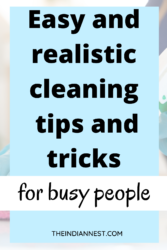 Didn't have any time to clean your home? Are you struggling to fit into a realistic cleaning schedule because of your busy schedule? Then these easy realistic cleaning tips will helps you!