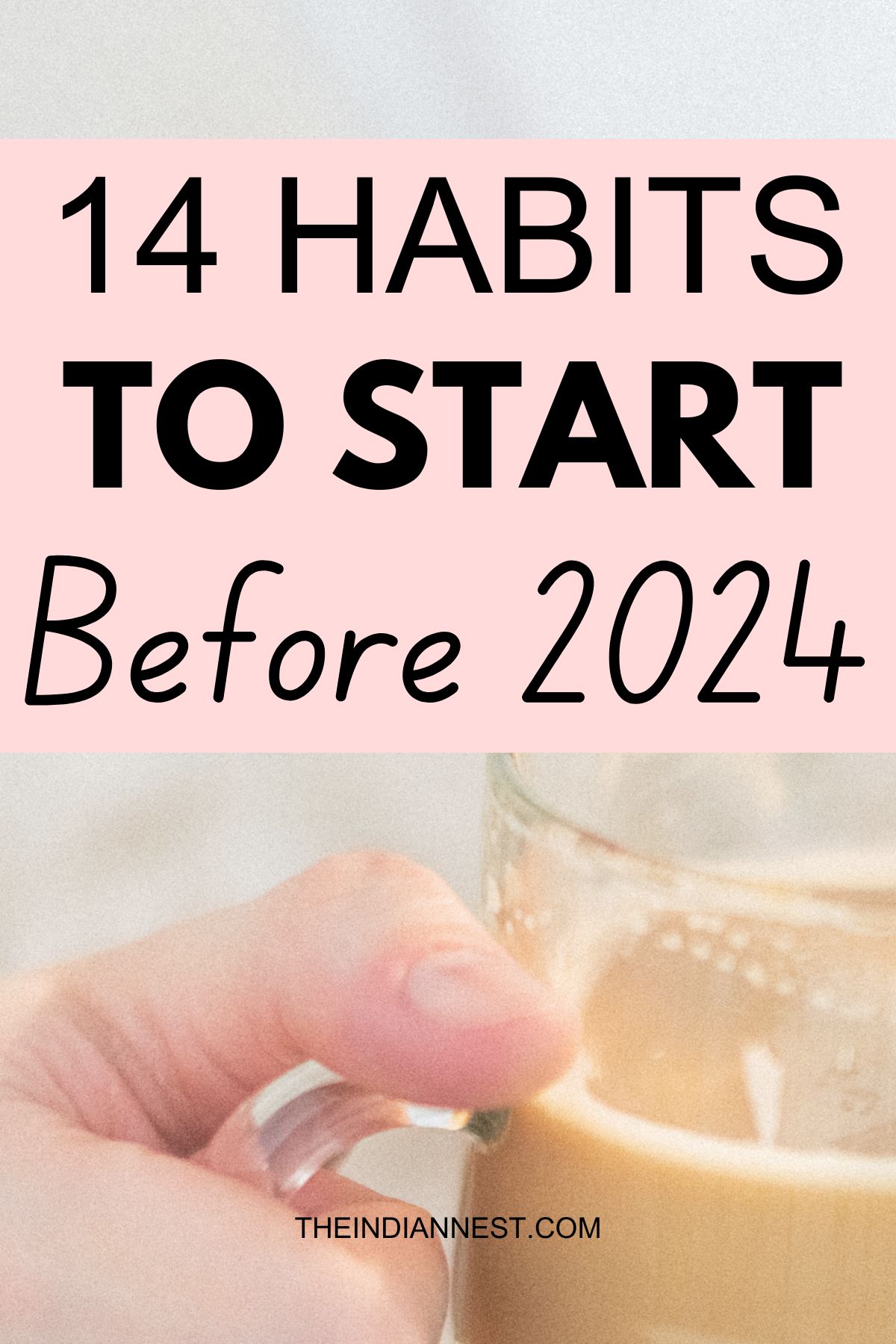 Habits To Start Before New Year - The Indian Nest