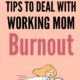 tips to deal with working mom burnout