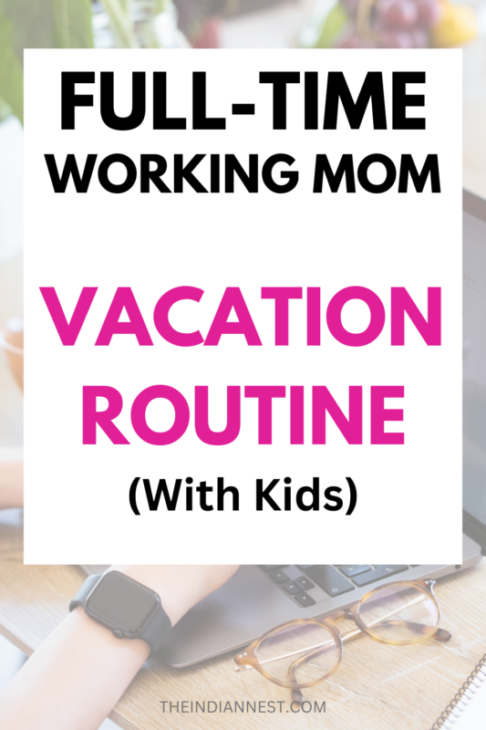 working mom vacation routine
